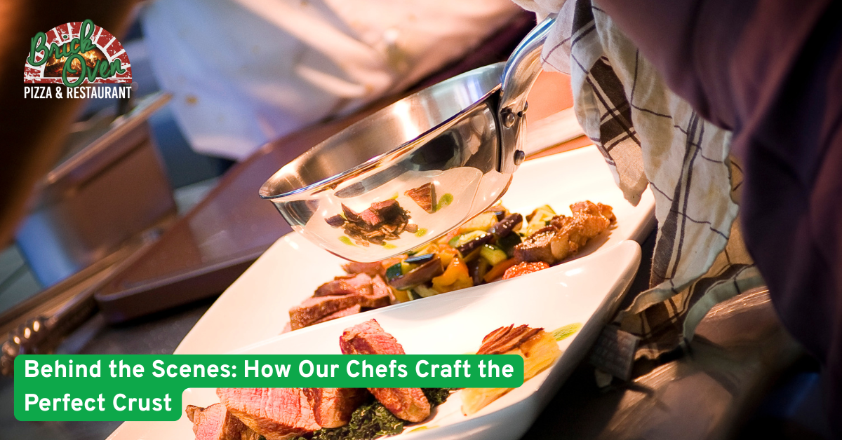 Behind the Scenes How Our Chefs Craft the Perfect Crust
